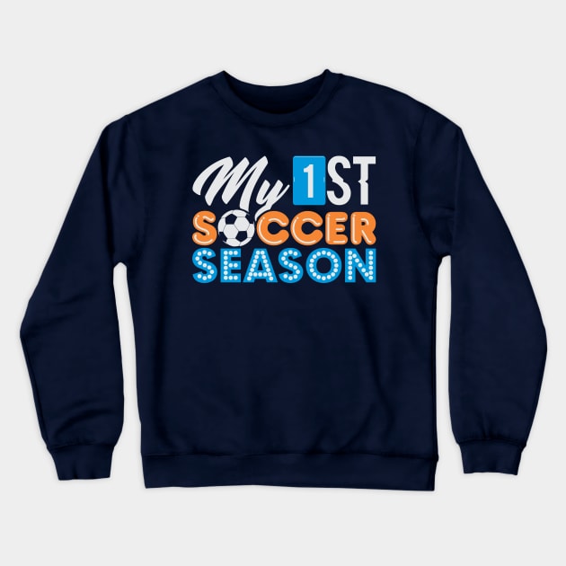 My First Soccer Season Crewneck Sweatshirt by phughes1980